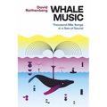 Whale Music: Thousand Mile Songs in a Sea of Sound