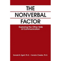 The Nonverbal Factor: Exploring the Other Side of Communication