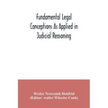 Fundamental legal conceptions as applied in judicial reasoning: and other legal essays