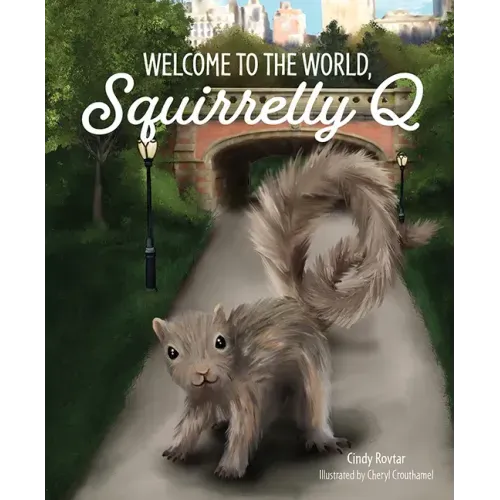 Welcome to the World, Squirrelly Q