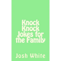 Knock Knock Jokes for the Family