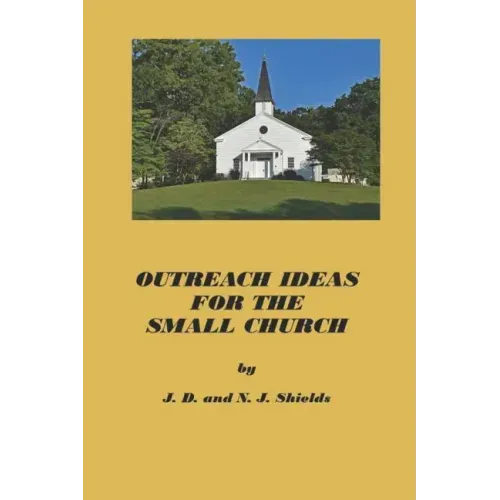 Outreach Ideas for the Small Church: Small churches making an impact on their communities