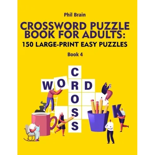 Crossword Puzzle Book for Adults: 150 Large-Print Easy Puzzles (book 4)