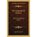 The Language Of Flowers: The Floral Offering (1851)