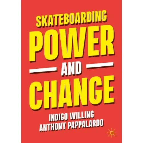 Skateboarding, Power and Change