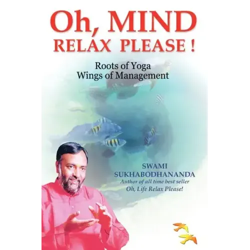 Oh, Mind Relax Please !