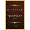 The Month of Our Lady: Under the Patronage of Our Blessed Lady of Victory (1898)