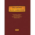 Oklahoma Slave Narratives: A Folk History of Slavery in the United States from Interviews with Former Slaves