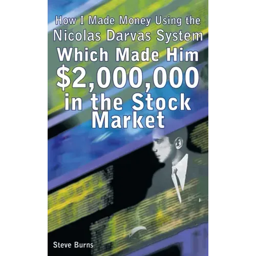 How I Made Money Using the Nicolas Darvas System, Which Made Him $2,000,000 in the Stock Market