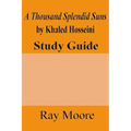 A Thousand Splendid Suns by Khaled Housseini: A Study Guide