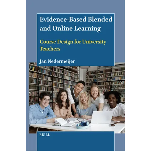 Evidence-Based Blended and Online Learning: Course Design for University Teachers