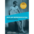 Outlaw Representation: Censorship and Homosexuality in Twentieth-Century American Art
