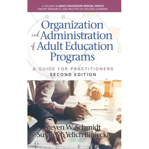 Organization and Administration of Adult Education Programs: A Guide for Practitioners