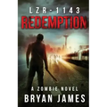 Lzr-1143: Redemption (Book Three of the LZR-1143 Series)