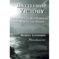 Battleship Victory: Principles of Sea Power in the War in the Pacific
