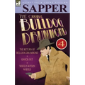 The Original Bulldog Drummond: 4-The Return of Bulldog Drummond, Knock Out & Wheels Within Wheels