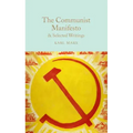 The Communist Manifesto: & Selected Writings