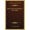 Book of the Sacred Magic of Abra-Melin
