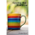 Sipping the Rainbow