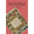 What is Your Heritage and the State of its Preservation? Volume 3. Putting Theory into Practice