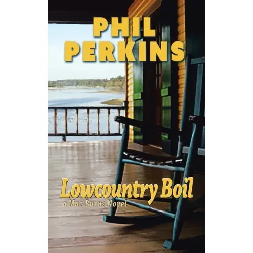 Lowcountry Boil: A Mac Burns Novel