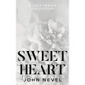 Sweetheart: A Love Poetry Collection
