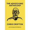 The Advice King Anthology: The Advice King Anthology