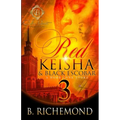 Red Keisha & Black Escobar 3: A Hood Love Story: The Finale