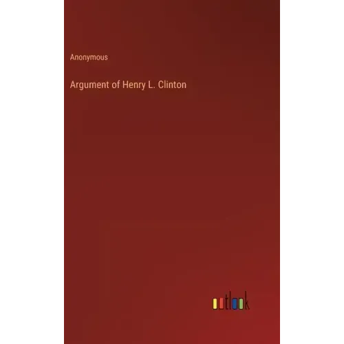 Argument of Henry L. Clinton