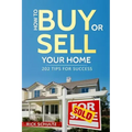 How to Buy or Sell Your Home: 202 Real Estate Tips for Success With Your House