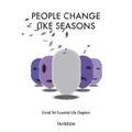 People Change Like Seasons: Trivial yet Essential Life Chapters