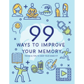 99 Ways to Improve Your Memory