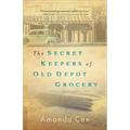 The Secret Keepers of Old Depot Grocery