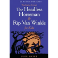 The Headless Horseman & Rip Van Winkle for Kids