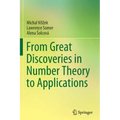 From Great Discoveries in Number Theory to Applications