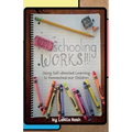 Unschooling Works!!!: Using self-directed learning to homeschool our children