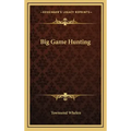 Big Game Hunting