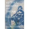 Conflict, Security and Justice: Practice and Challenges in Peacebuilding