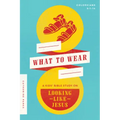 What to Wear: A Kids Bible Study on Looking Like Jesus (Colossians 3:1-14)