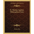 St. Thomas Aquinas Philosophical Texts