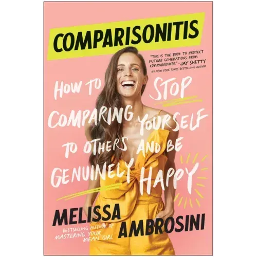 Comparisonitis: How to Stop Comparing Yourself to Others and Be Genuinely Happy