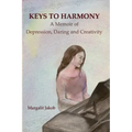 Keys to Harmony: Memoir of Depression, Daring, and Creativity