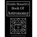 Guido Bonatti's Book Of Astronomy Part Two
