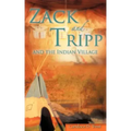 Zack and Tripp and the Indian Village