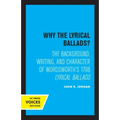 Why the Lyrical Ballads?: The Background, Writing, and Character of Wordsworth's 1798 Lyrical Ballads