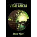 El Arte de la Vigilancia