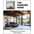 The Forever Home: Designing Houses to Last a Lifetime