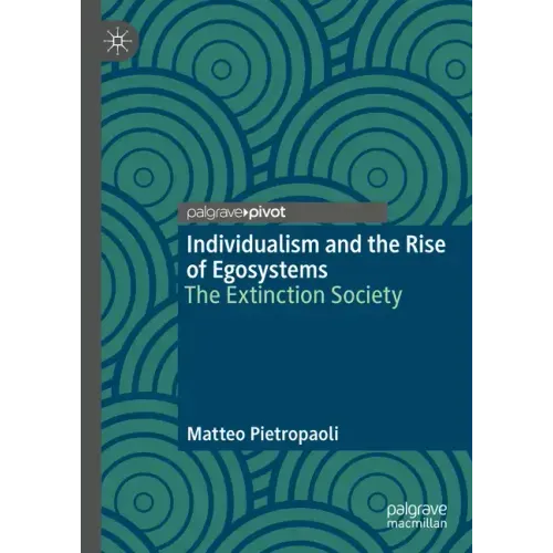 Individualism and the Rise of Egosystems: The Extinction Society