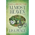 Tales of the Protectors: Almost Heaven