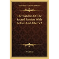 The Watches of the Sacred Passion with Before and After V2